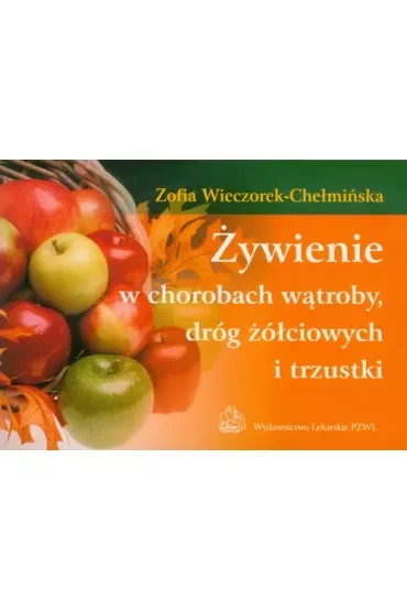 Żywienie w chorobach wątroby, dróg żółciowych i trzustki