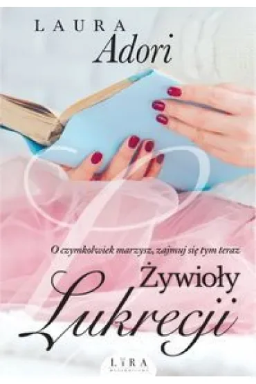 Żywioły Lukrecji. Przebudzenie Lukrecji. Tom 3